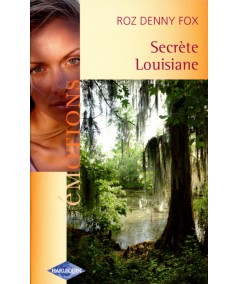 Secrète Louisiane - Roz Denny Fox - Harlequin Emotions N° 880