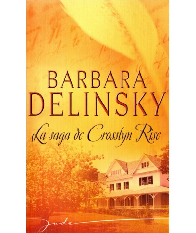 La saga de Crosslyn Rise - Barbara Delinsky - Harlequin Jade