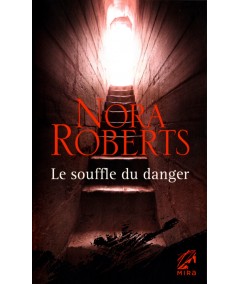 Le souffle du danger - Nora Roberts - Harlequin Mira