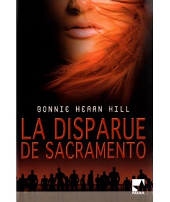 La disparue de Sacramento - Bonnie Hearn Hill - Harlequin Mira