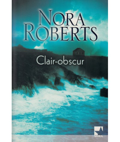 Clair-obscur - Nora Roberts - Harlequin Mira