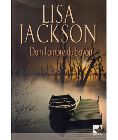 Dans l'ombre du bayou - Lisa Jackson - Mira Harlequin