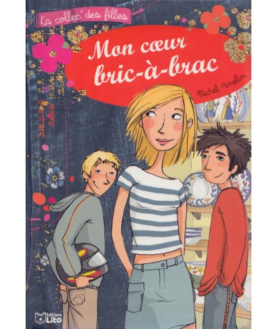 La collec' des filles : Mon coeur bric-à-brac - Michel Amelin - Editions LITO