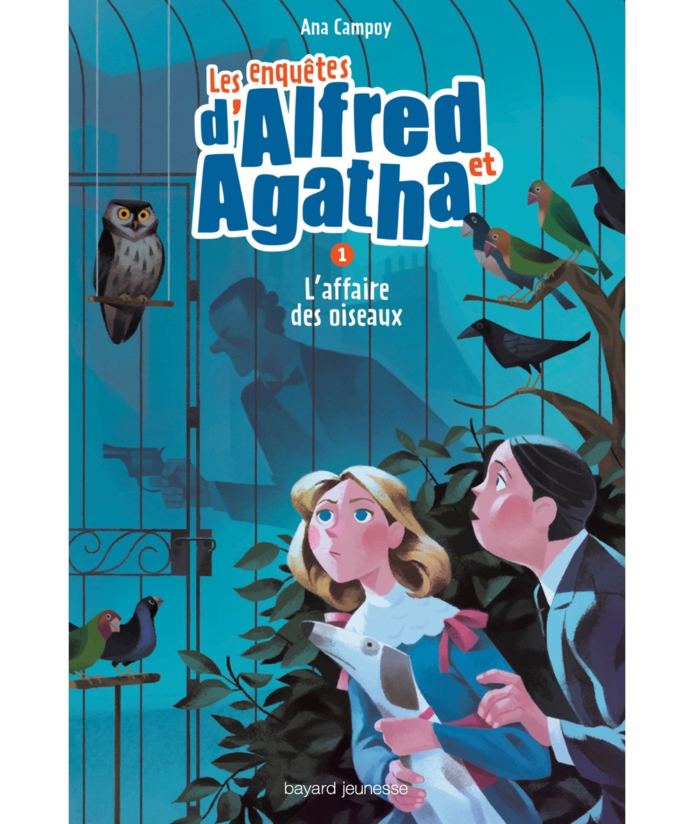 Les enquêtes d'Alfred et Agatha T1 : L'affaire des oiseaux - Ana Campoy - BAYARD Jeunesse