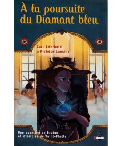 Une aventure de Brutus et d'Héloïse de Saint-Phalle T2 : À la poursuite du diamant bleu