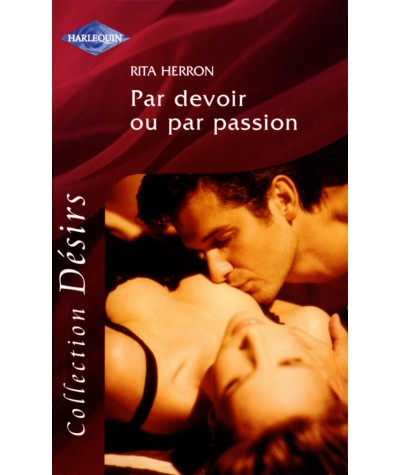 Par devoir ou par passion - Rita Herron - Harlequin Désirs N° 111